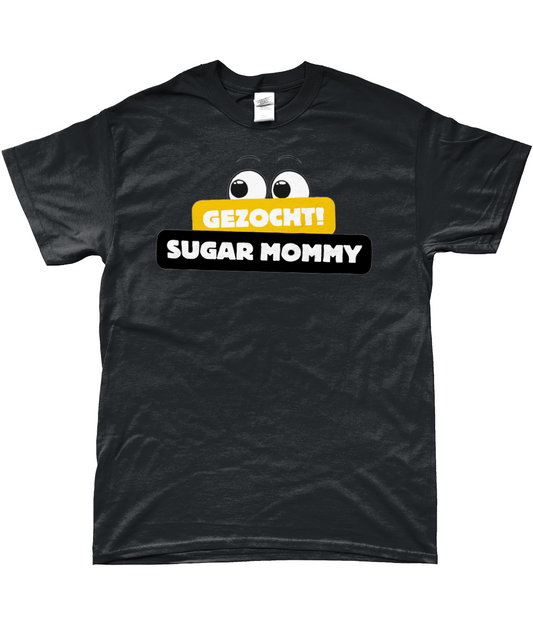 T-Shirt - Gezocht! Sugar Mommy