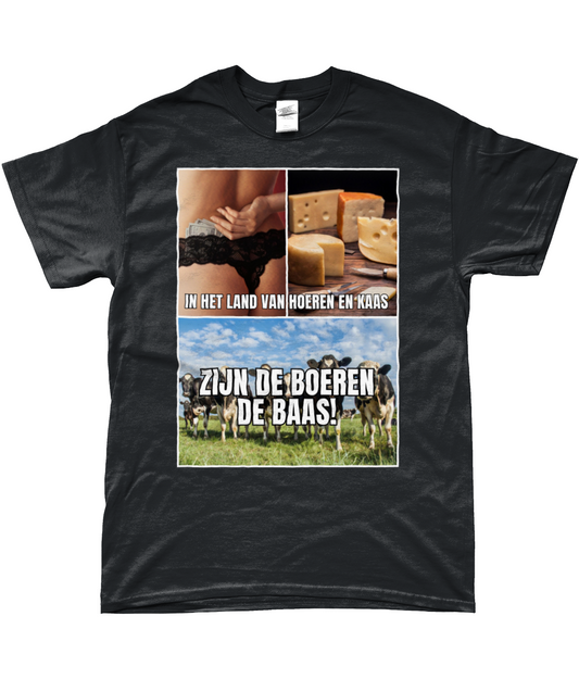 T-Shirt - Hoeren en kaas, boeren de baas
