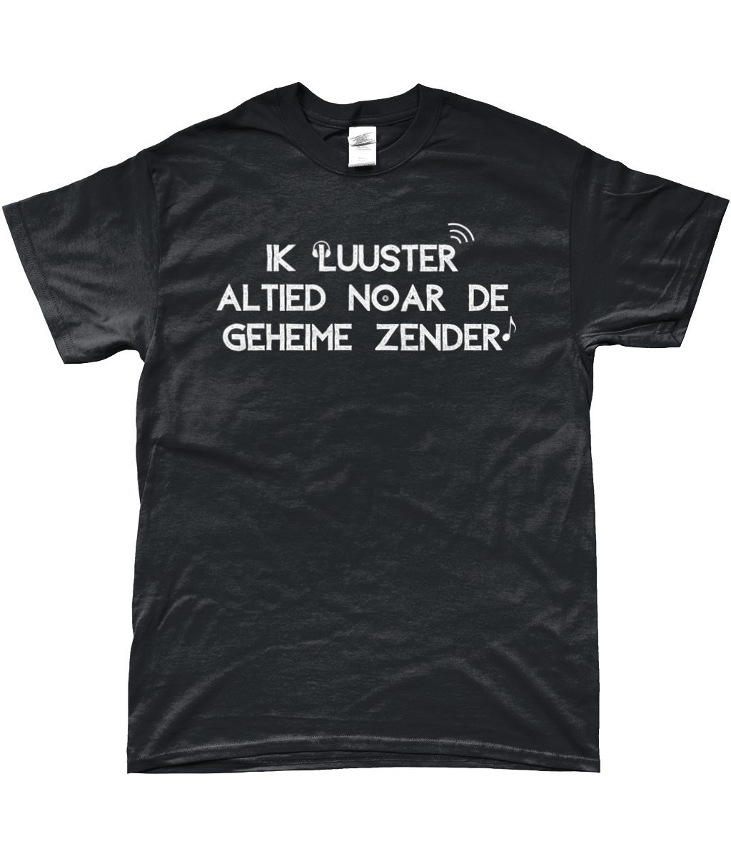 T-Shirt - Ik luuster altied noar de geheime zender