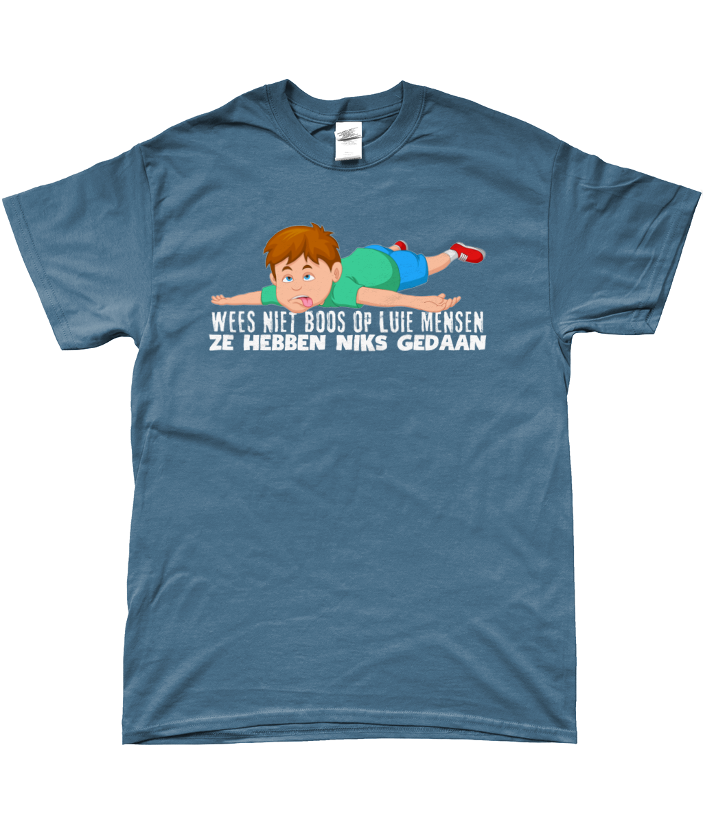 T-Shirt - Wees niet boos op luie mensen