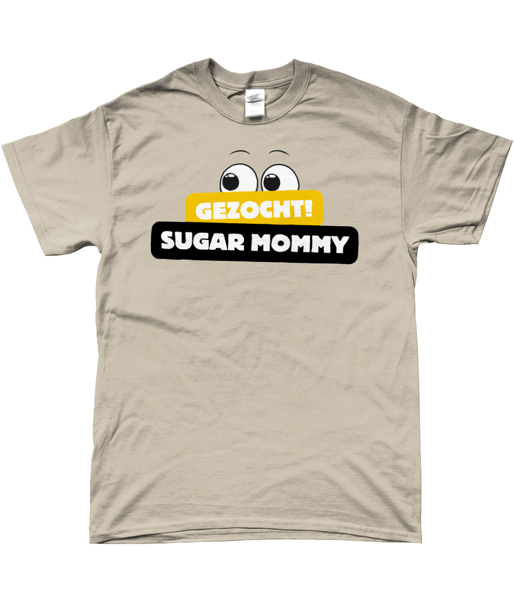 T-Shirt - Gezocht! Sugar Mommy