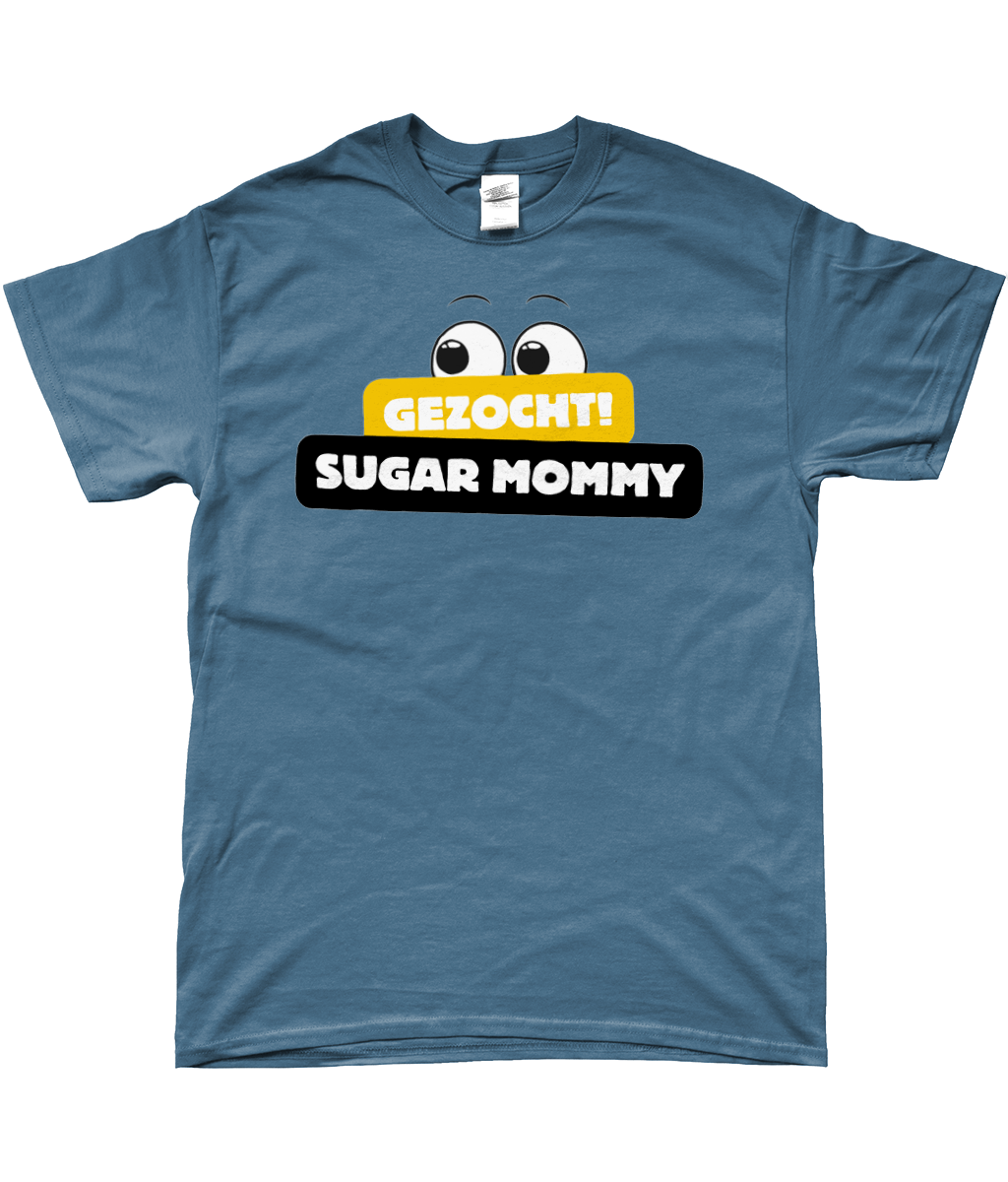 T-Shirt - Gezocht! Sugar Mommy